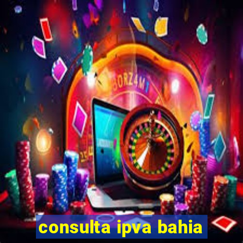 consulta ipva bahia